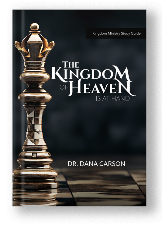 The Kingdom of Heaven is at Hand Kingdom Bible Study Guide