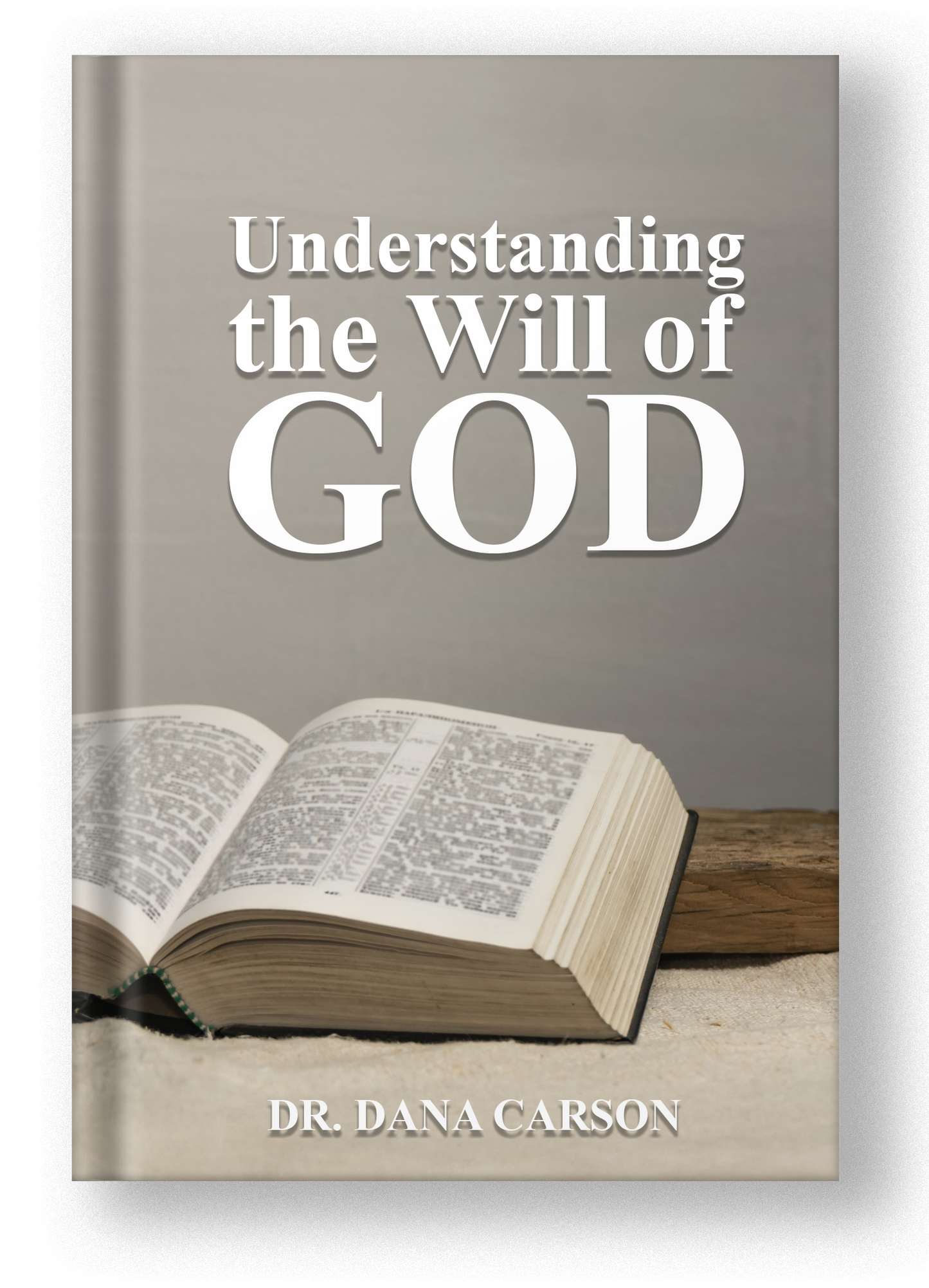 Understanding the Will of God Kingdom Bible Study Guide
