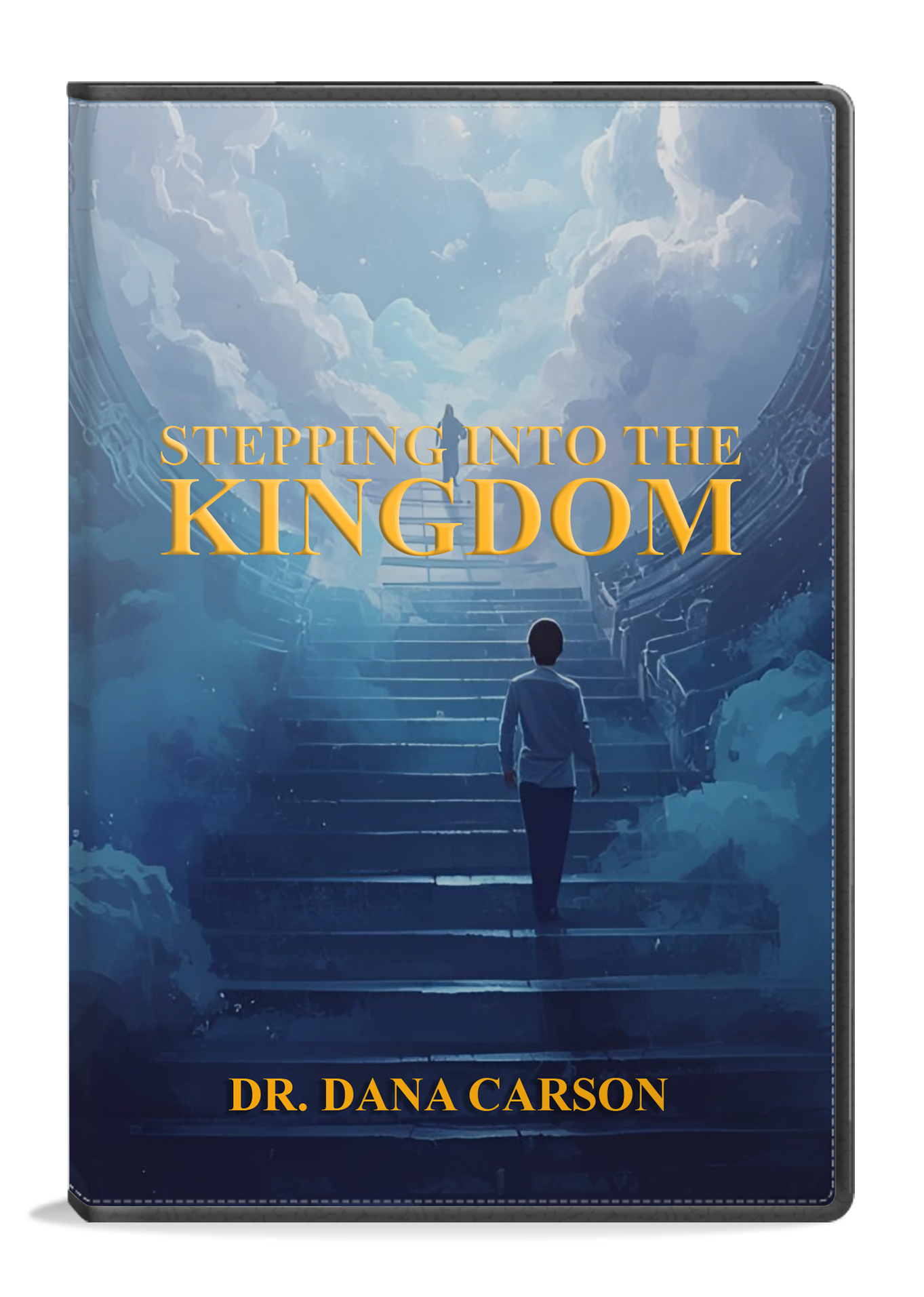 Stepping Into the Kingdom of God Kingdom Bible Study Guide