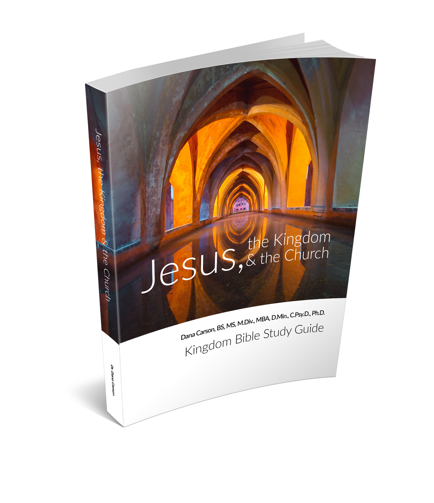 Jesus, the Kingdom, and the Church Kingdom Bible Study Guide