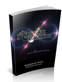 The Kingdom & the Eternal Will of God Kingdom Bible Study Guide