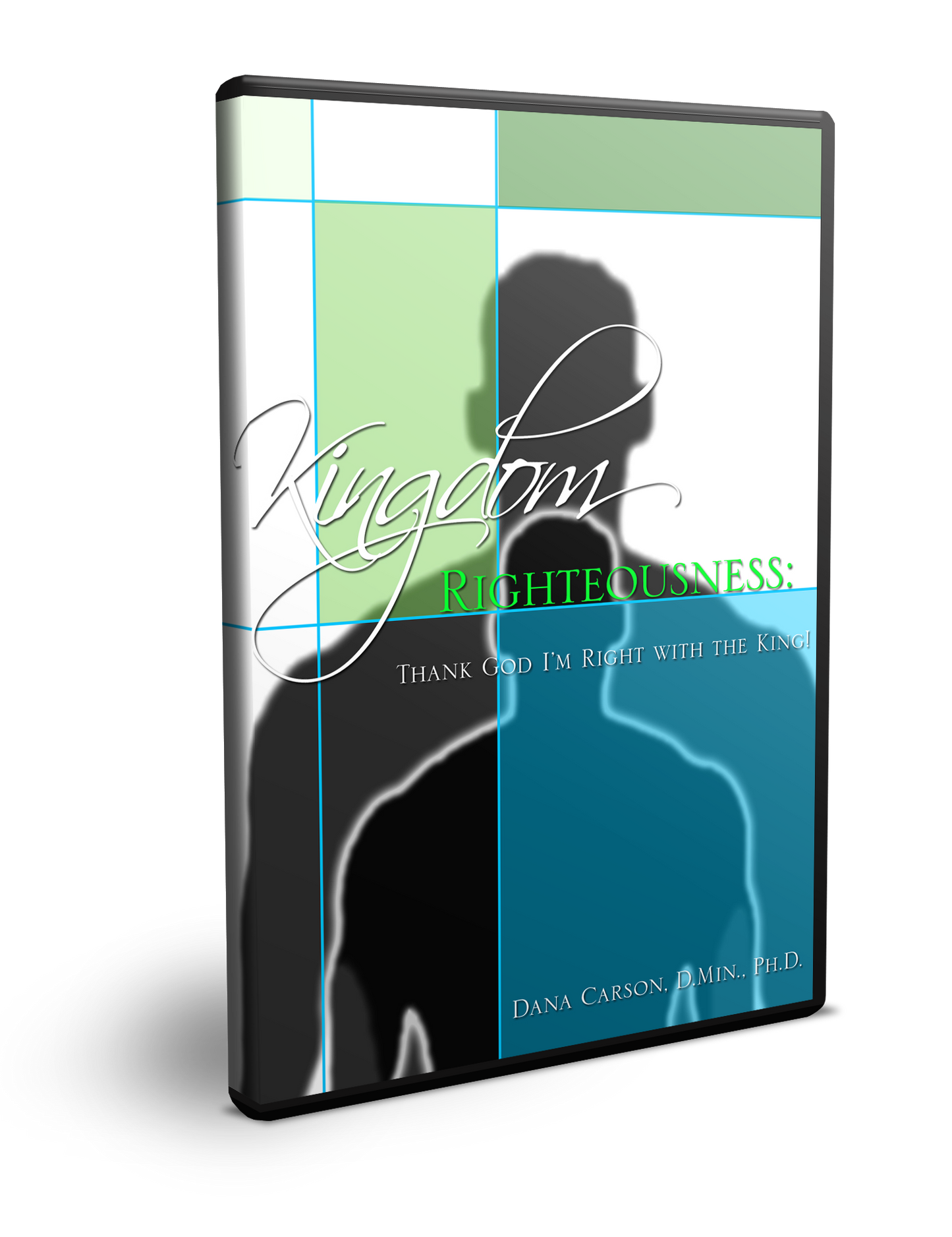 Kingdom Righteousness: Thank God I'm Right With the King Series