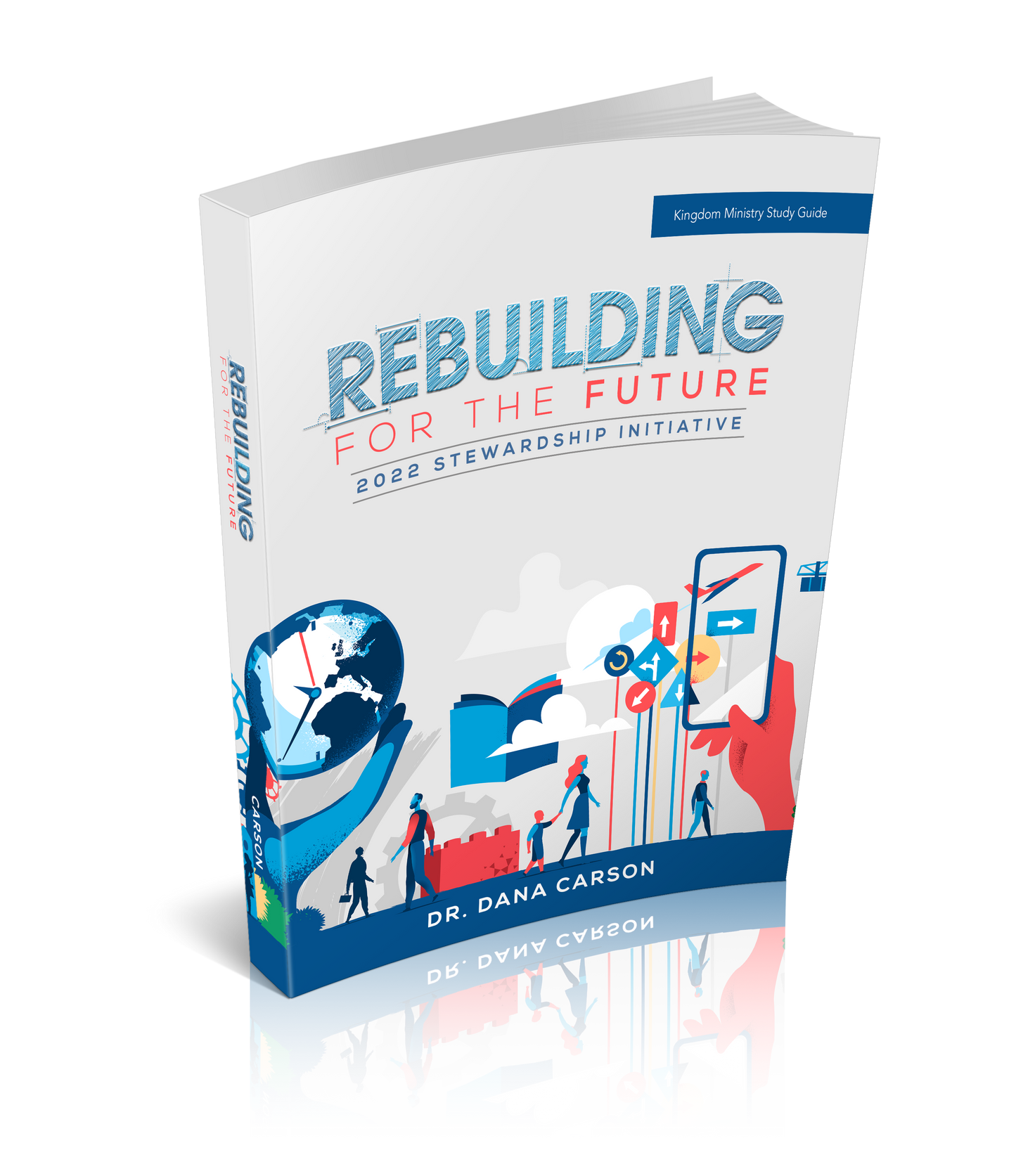 Rebuilding for the Future Kingdom Bible Study Guide