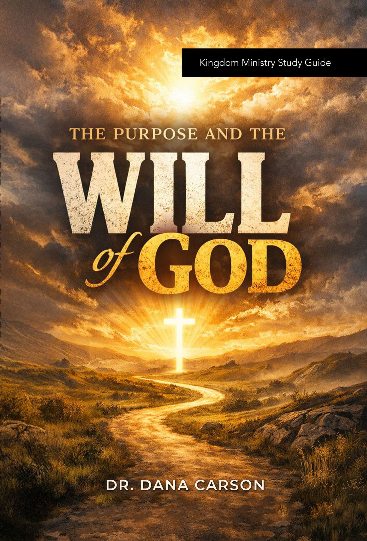 Purpose and the Will of God Kingdom Bible Study Guide