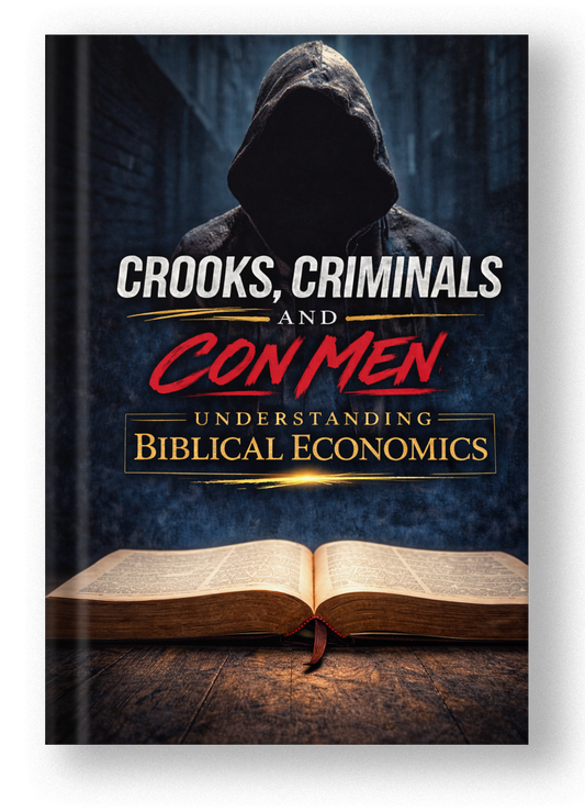 Book cover titled 'Crooks, Criminals and Con Men: Understanding Biblical Economics' with a hooded figure and open Bible.