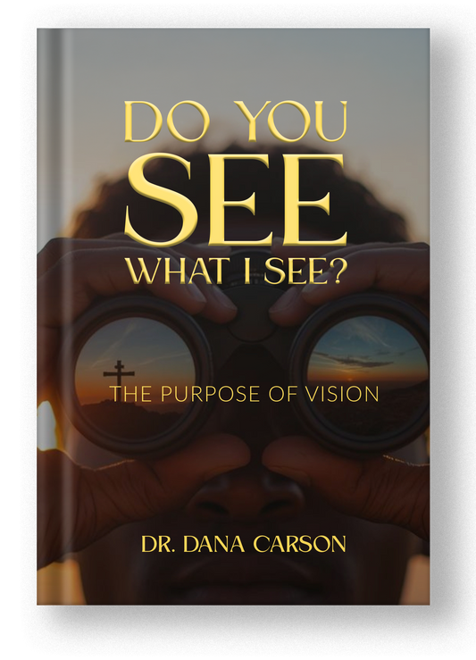 Do You See What I See? The Purpose of Vision Kingdom Bible Study Guide