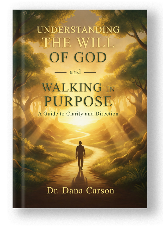 Understanding the Will of God and Walking in Purpose