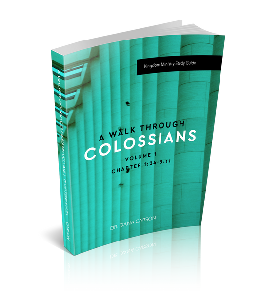 A Walk Through Colossians Volume 2 Kingdom Bible Study Guide