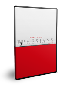 A Walk Through Ephesians Volume 3 Series