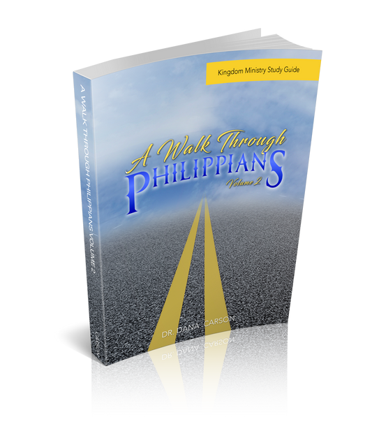 A Walk Through Philippians Volume 2 Kingdom Bible Study Guide