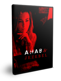 Ahab & Jezebel Series