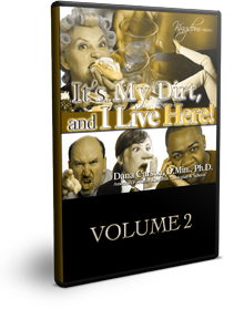 It's My Dirt and I Live Here! Vol. 2 Series
