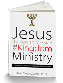 Jesus the Jewish Messiah and His Kingdom Ministry