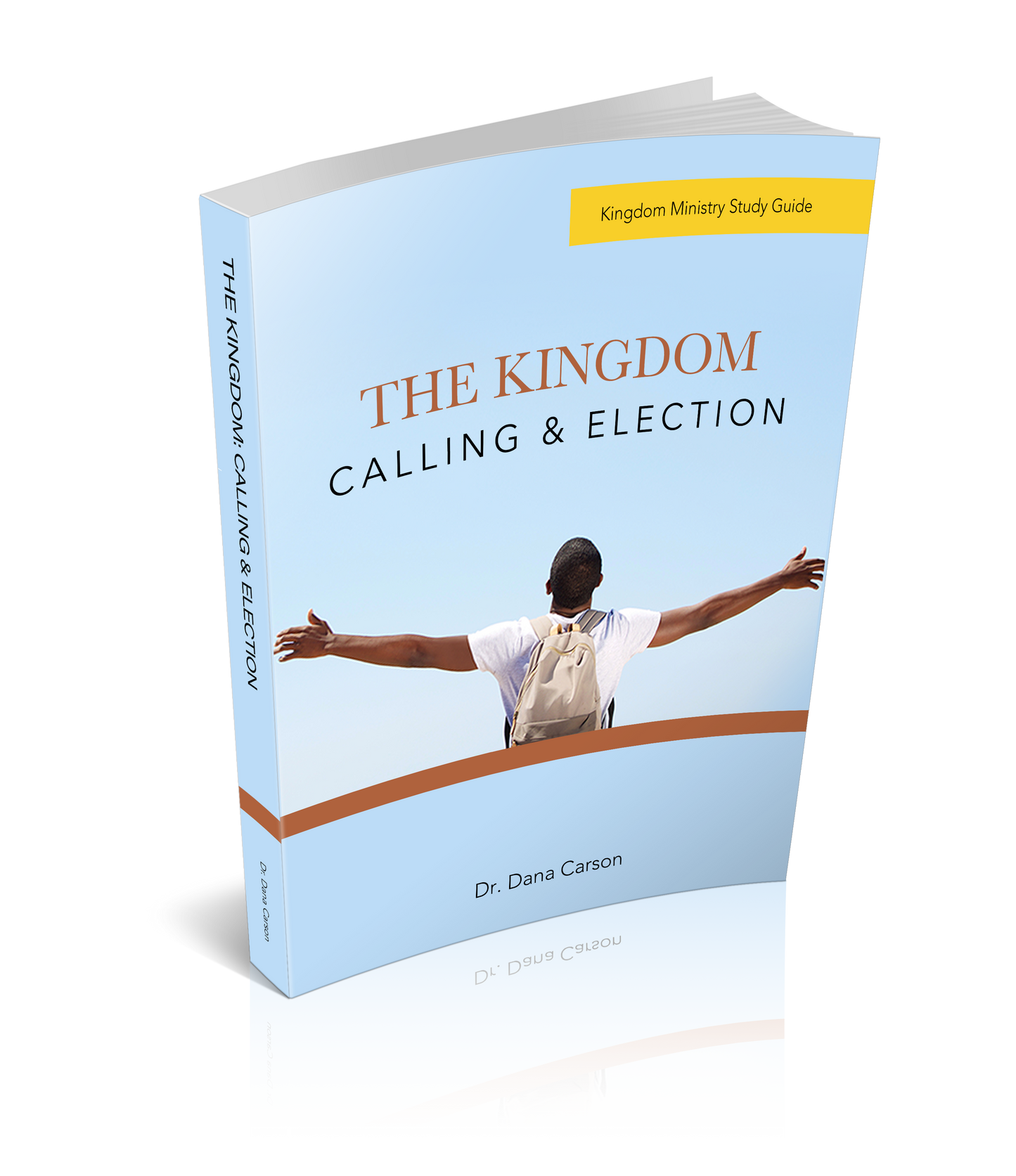 The Kingdom: Calling & Election Kingdom Bible Study Guide