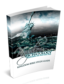 Kingdom Eschatology Kingdom Bible Study Guide