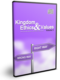 Kingdom Ethics & Values Vol. 3 Series
