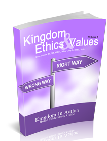 Kingdom Ethics & Values Vol. 3 Kingdom Bible Study Guide