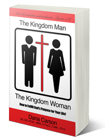 The Kingdom Man & The Kingdom Woman: How to Fulfill God's Purpose for Your Life!