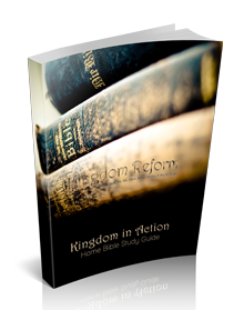 Kingdom Reform Kingdom Bible Study Guide