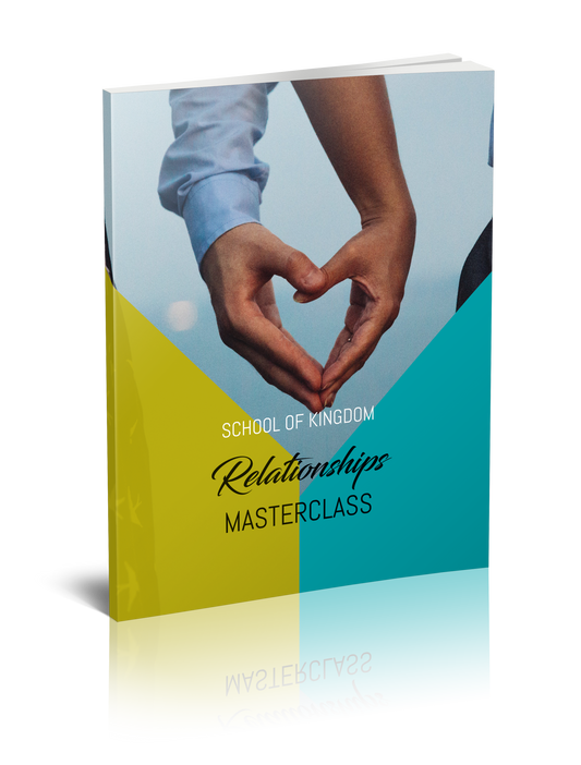 The School of Kingdom Relationships Masterclass Workbook
