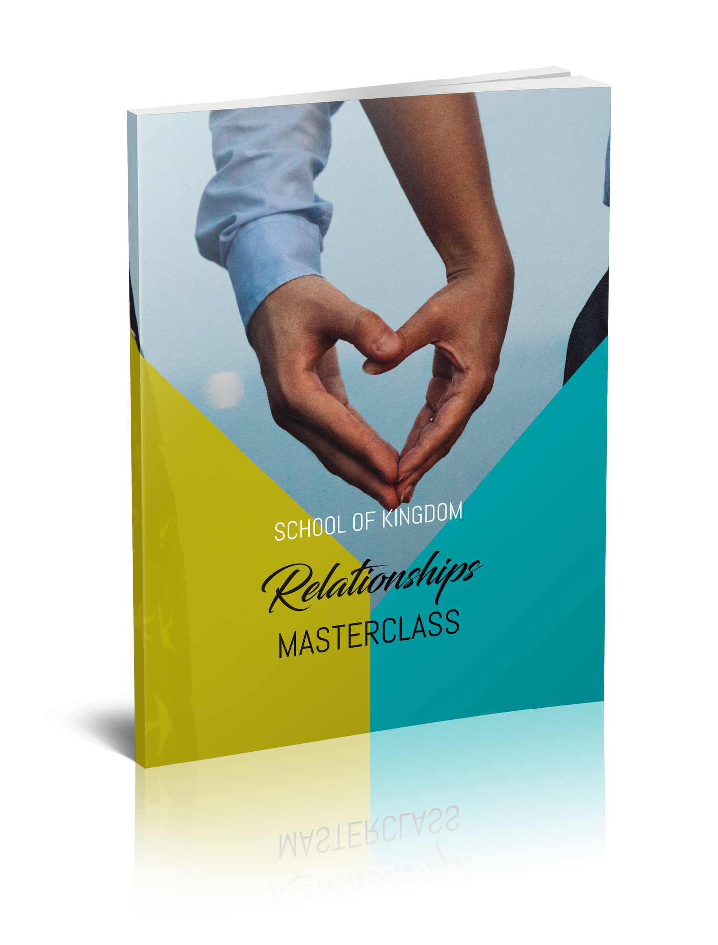 The School of Kingdom Relationships Masterclass Workbook