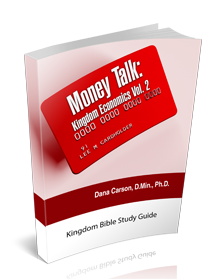 Money Talk: Kingdom Economics Vol. 2 Kingdom Bible Study Guide