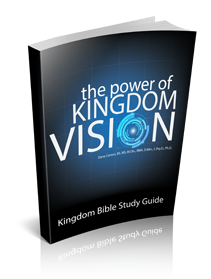 The Power of Kingdom Vision Kingdom Bible Study Guide