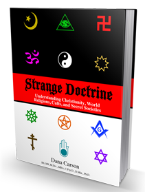 Strange Doctrine: Understanding Christianity, World Religions, Cults, and Secret Societies