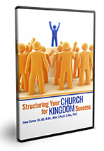 Structuring Your Church for Kingdom Success Series
