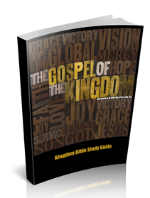 The Gospel of the Kingdom Bible Study Guide