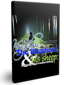 The Kingdom, the Shepherd, & His Sheep Series