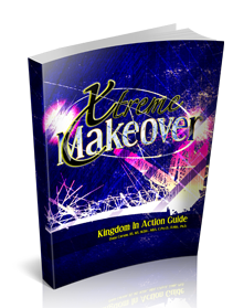 Xtreme Makeover Kingdom Bible Study Guide